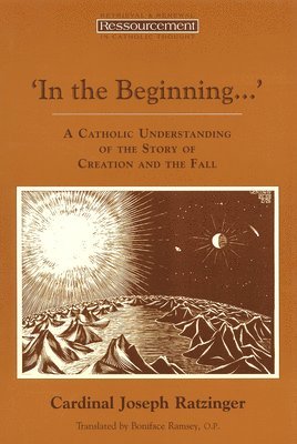 bokomslag In the Beginning...': A Catholic Understanding of the Story of Creation and the Fall