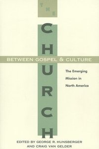 bokomslag The Church Between Gospel and Culture