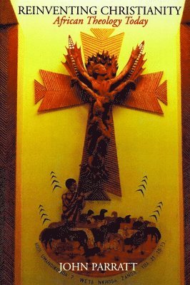 John Parratt - Reinventing Christianity, Häftad