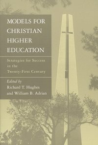 bokomslag Models for Christian Higher Education