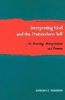 Interpreting God and the Postmodern Self: On Meaning, Manipulation, and Promise 1