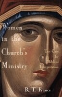 R. T. France - Women in the Church's Ministry: A Test Case for Biblical Hermeneutics, Häftad