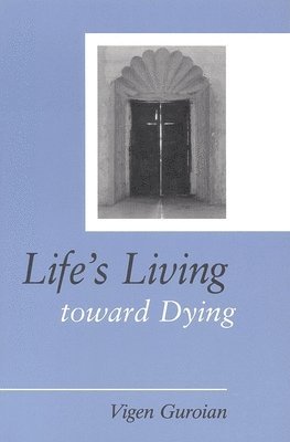 bokomslag Life's Living Toward Dying