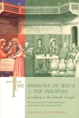 bokomslag Missions of Jesus and the Disciples According to the Fourth Gospel