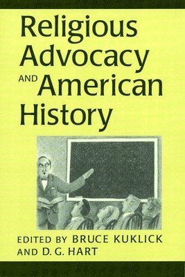 bokomslag Religious Advocacy and American History