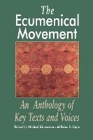 Michael Kinnamon, Brian Cope - The Ecumenical Movement: An Anthology of Basic Texts and Voices, Häftad