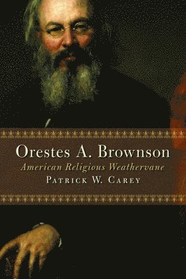 CAREY - Orestes A. Brownson, Häftad