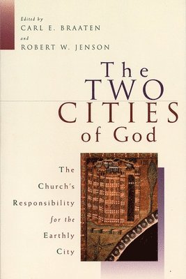 Braaten, Jenson, Carl E. Braaten, Robert W. Jenson - Two Cities of God, Häftad