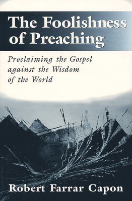 The Foolishness of Preaching 1