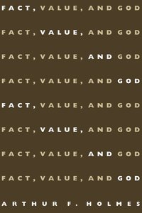bokomslag Fact, Value, and God