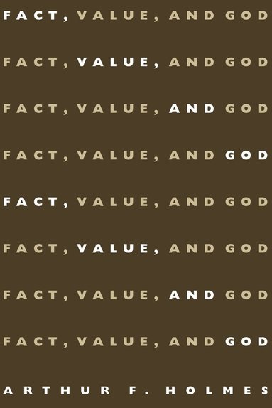 bokomslag Fact, Value, and God