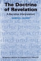 Gabriel J. Fackre - The Doctrine of Revelation: A Narrative Interpretation, Häftad