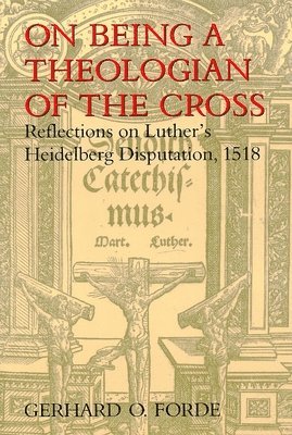 On Being a Theologian of the Cross 1