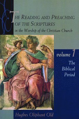 bokomslag The Reading and Preaching of the Scriptures in the Worship of the Christian Church