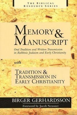 Birger Gerhardsson, Eric J. Sharpe, David Noel Freedman, Astrid B. Beck - Memory and Manuscript, Häftad