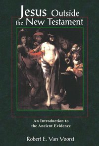 bokomslag Jesus Outside the New Testament