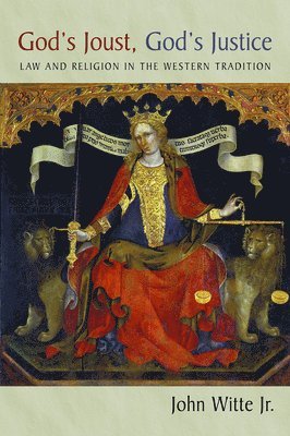 bokomslag God's Joust, God's Justice: Law and Religion in the Western Tradition