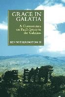 bokomslag Grace in Galatia: A Commentary on Paul's Letter to the Galatians