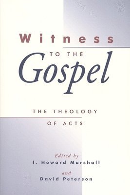 I. Howard Marshall, I. Howard Marshall, David Peterson - Theology of Acts, Häftad