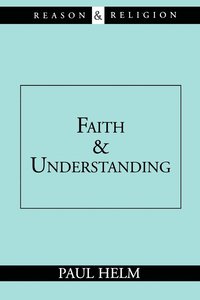 bokomslag Faith and Understanding
