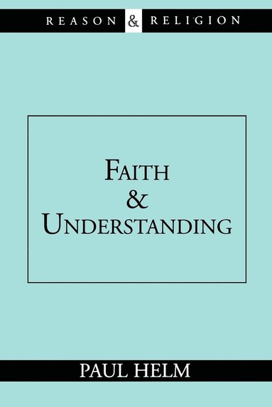 bokomslag Faith and Understanding