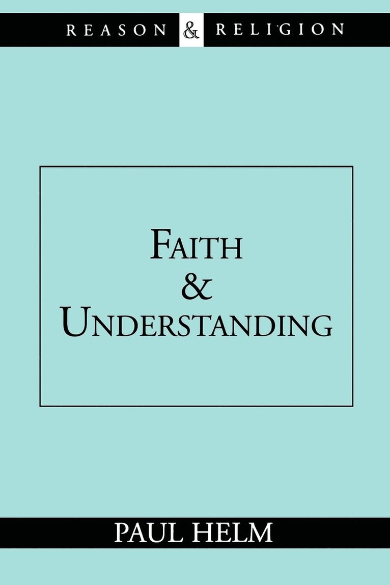 Faith and Understanding 1