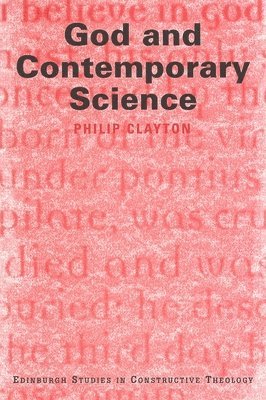 Philip Clayton, Philip Clayton - God and Contemporary Science, Häftad