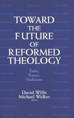 Toward the Future of Reformed Theology 1