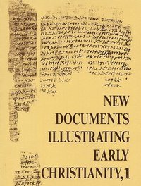 bokomslag New Documents Illustrating Early Christianity, 1: A Review of the Greek Inscriptions and Papyri Published in 1976