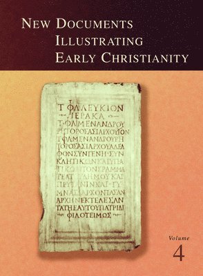 bokomslag New Documents Illustrating Early Christianity, 4