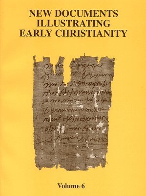 bokomslag New Documents Illustrating Early Christianity, 6