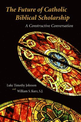 bokomslag Future of Catholic Biblical Scholarship: a Constructive Conversation