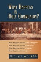 Michael Welker - What Happens in Holy Communion?, Häftad