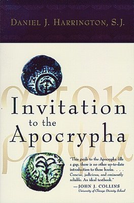 Daniel J. Harrington SJ - Invitation to the Apocrypha, Häftad