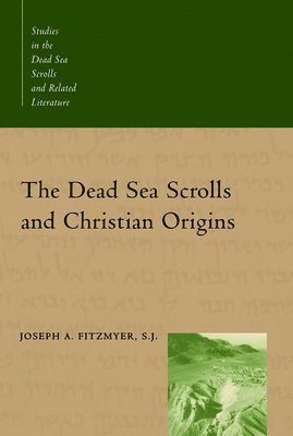 bokomslag The Dead Sea Scrolls and Christian Origins