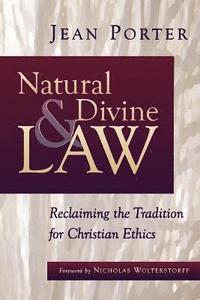 bokomslag Natural and Divine Law: Reclaiming the Tradition for Christian Ethics
