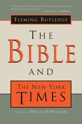 Fleming Rutledge - The Bible and The New York Times, Häftad