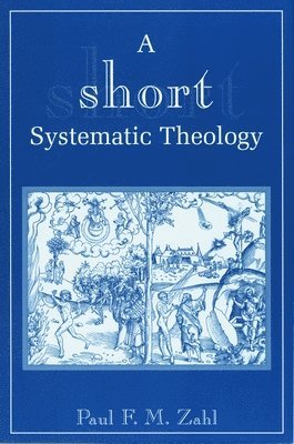 Short Systematic Theology 1