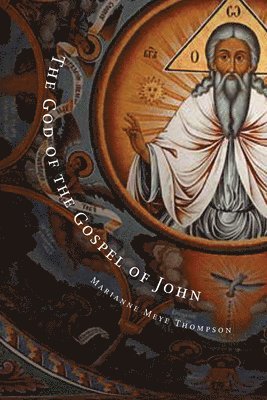 bokomslag God of the Gospel of John