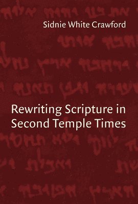 Rewriting Scripture in Second Temple Times 1