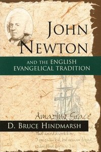 bokomslag John Newton and the English Evangelical Tradition