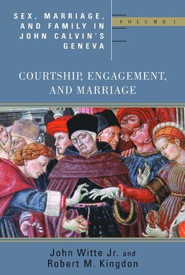 bokomslag Sex Marriage and Family Life John Calvin's Geneva