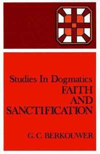 bokomslag Faith and Sanctification