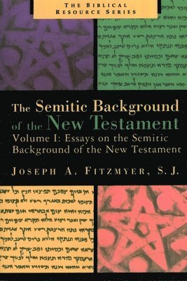 Essays on the Semitic Background of the New Testament 1