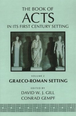 David W. J. Gill, Conrad Gempf, David W. J. Gill, Conrad Gempf - Book of Acts in its Graeco-Roman Setting, Häftad