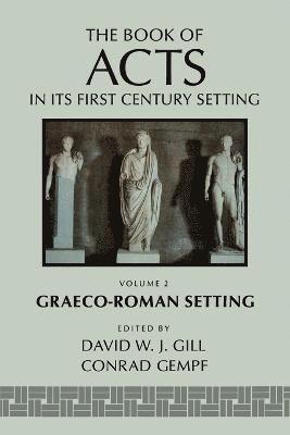 The Book of Acts in its Graeco-Roman Setting 1