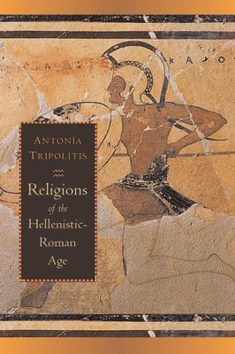 bokomslag Religions of the Hellenistic-Roman Age