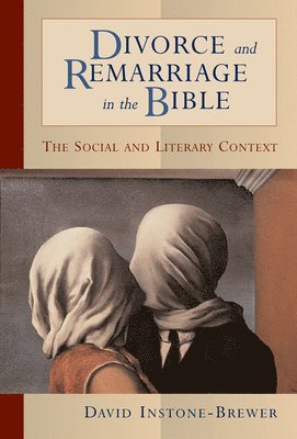 bokomslag Divorce and Remarriage in the Bible: The Social and Literary Context