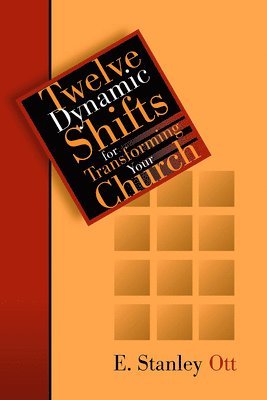 bokomslag Twelve Dynamic Shifts for Transforming Your Church