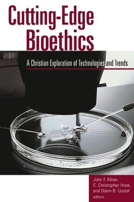 John F. Kilner, C. Christopher Hook, Diann B. Uustal - Cutting Edge Biothics, Häftad